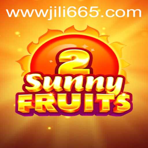 Explore SunnyFruits2 and Jili665